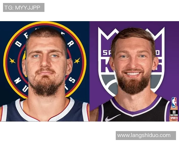 国王队与掘金队在腾讯直播的12月精彩对决即将上演 国王队与掘金队在腾讯直播的12月精彩对决即将上演